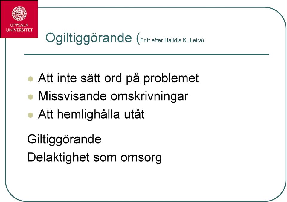 Missvisande omskrivningar Att