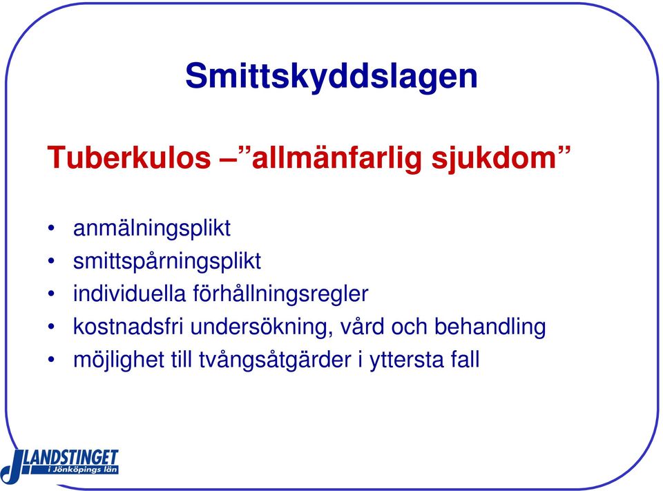 förhållningsregler kostnadsfri undersökning, vård