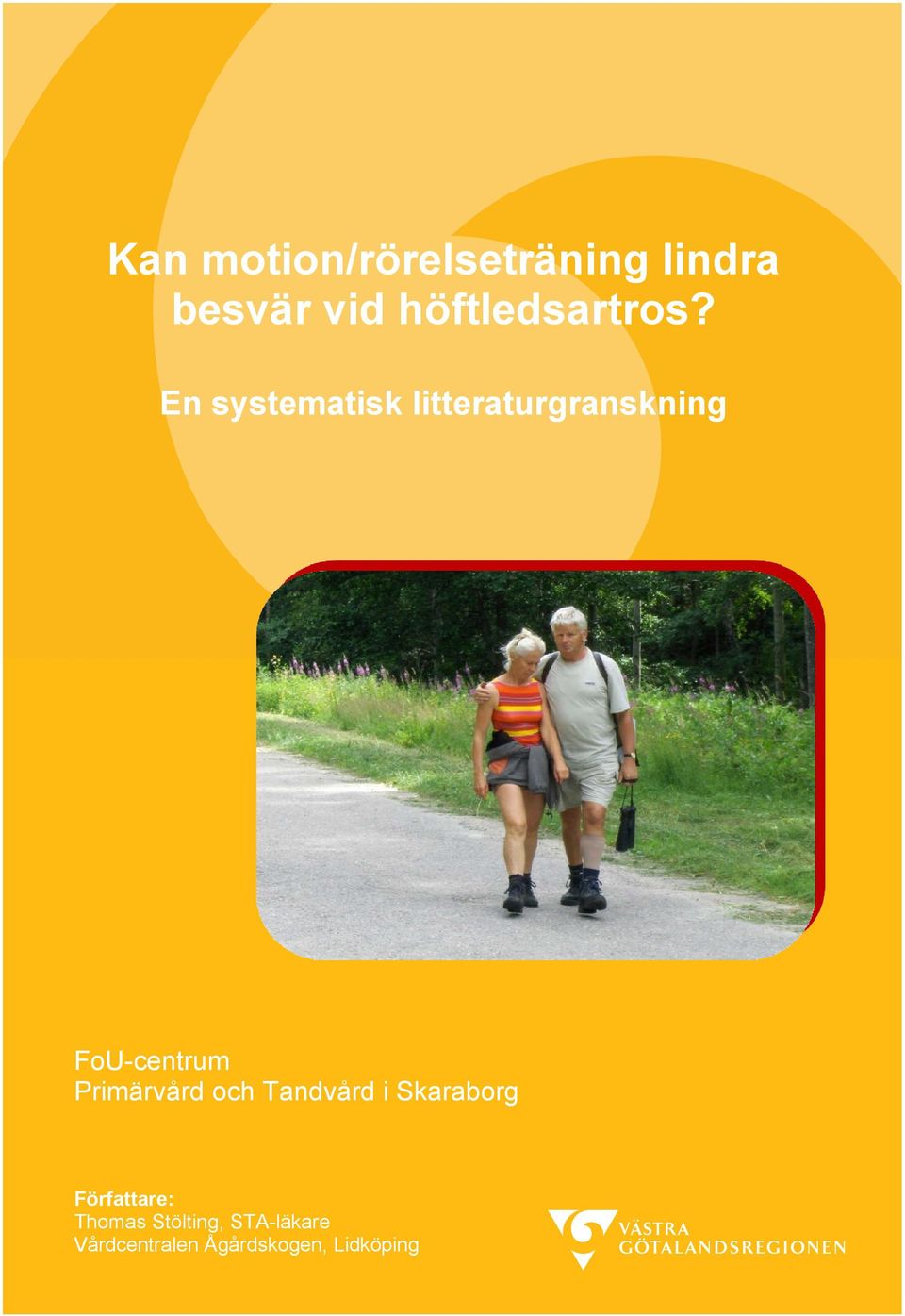 En systematisk litteraturgranskning FoU-centrum