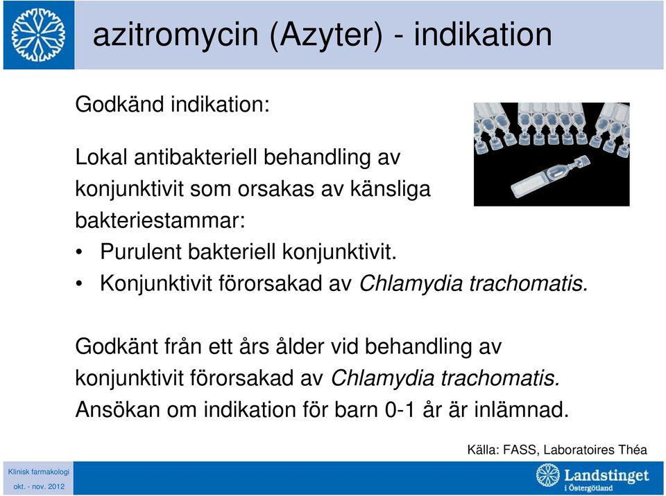 Konjunktivit förorsakad av Chlamydia trachomatis.