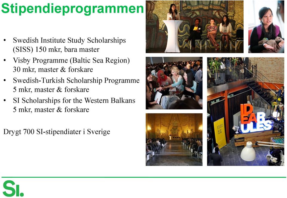 Swedish-Turkish Scholarship Programme 5 mkr, master & forskare SI