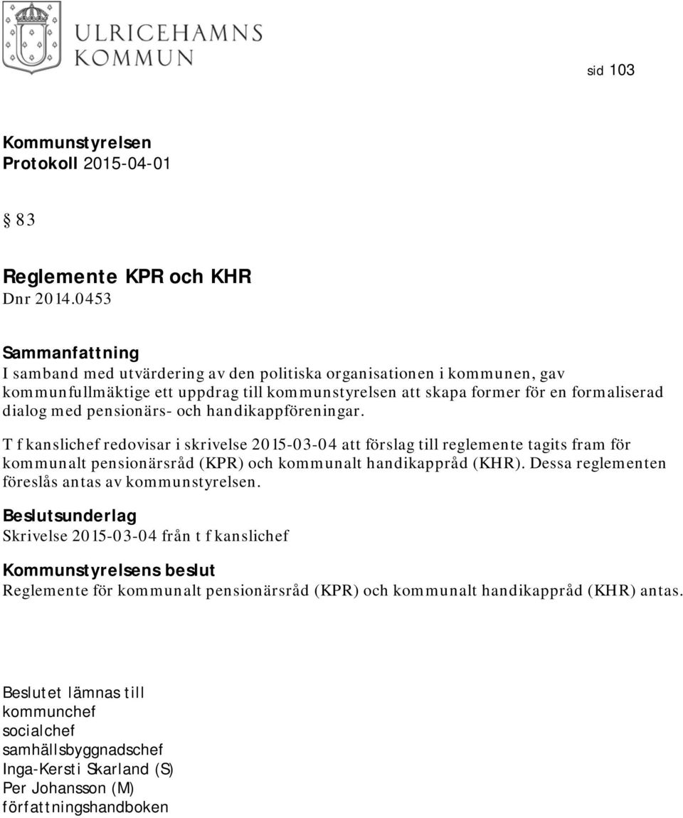 pensionärs- och handikappföreningar.