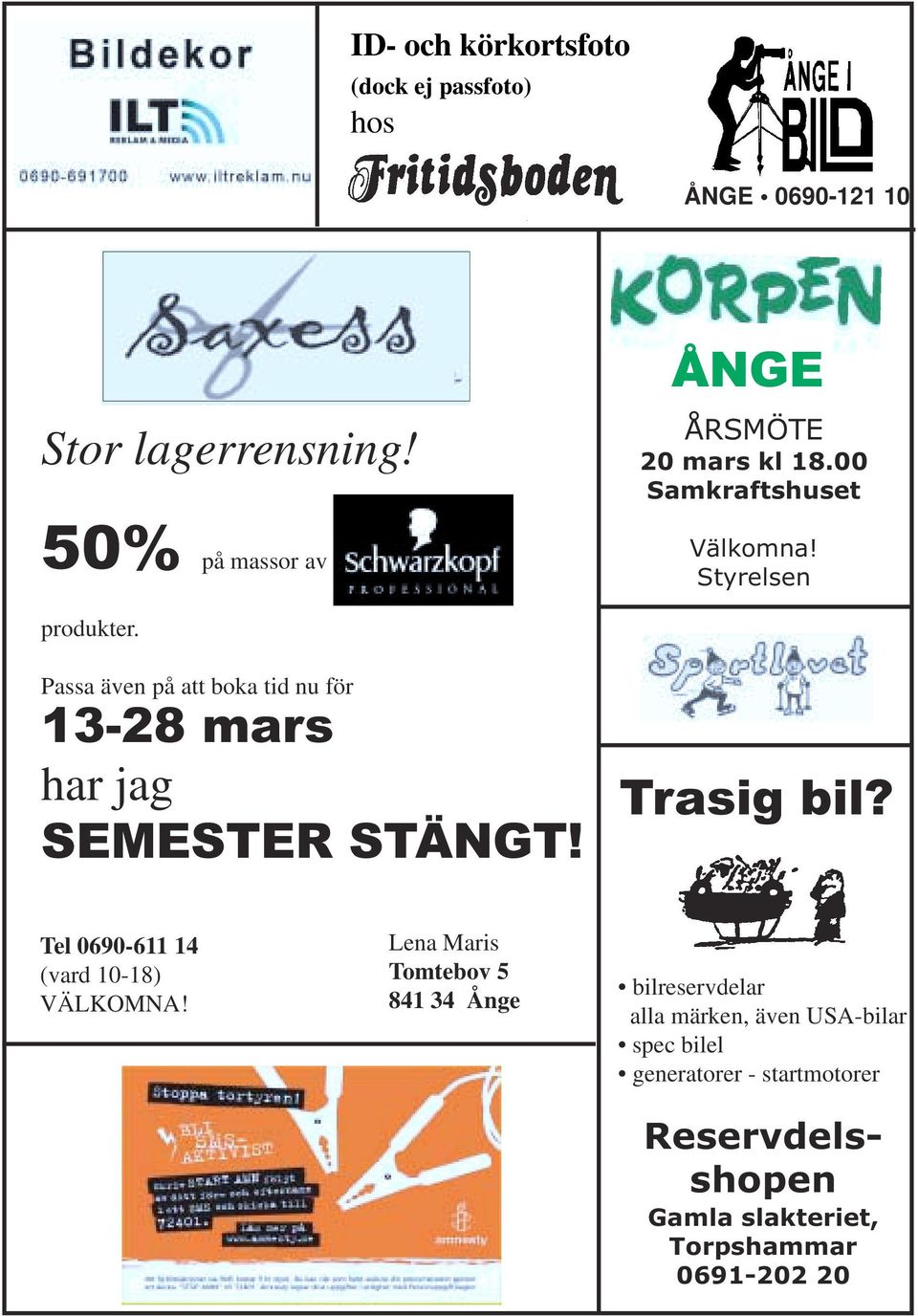 Passa även på att boka tid nu för 13-28 mars har jag SEMESTER STÄNGT! Trasig bil?