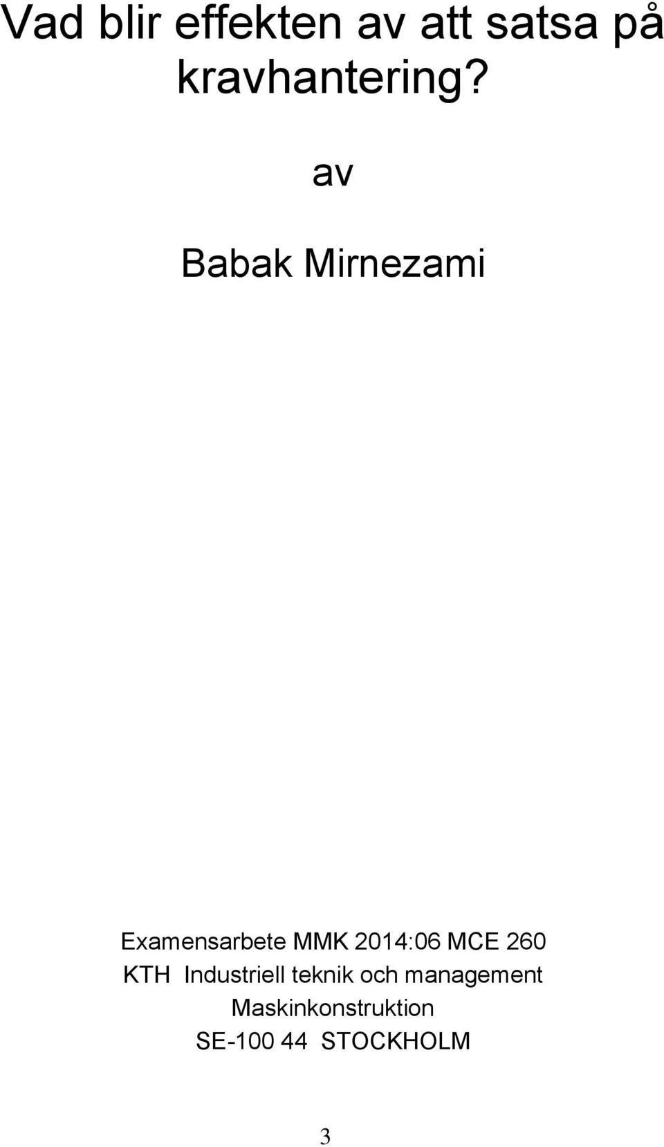 av Babak Mirnezami Examensarbete MMK 2014:06