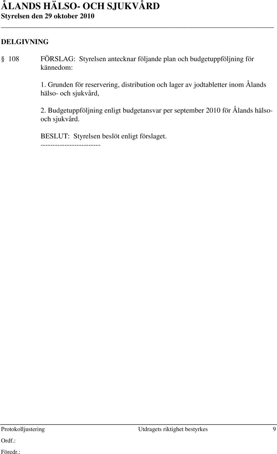 Grunden för reservering, distribution och lager av jodtabletter inom Ålands hälso-