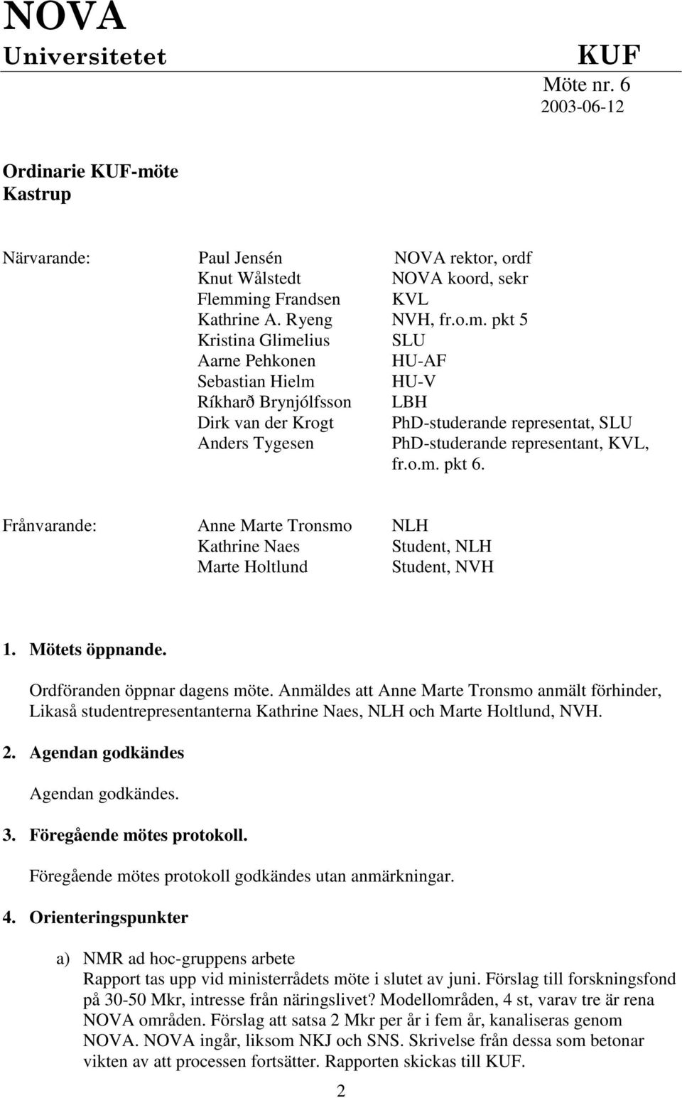 ing Frandsen KVL Kathrine A. Ryeng NVH, fr.o.m.