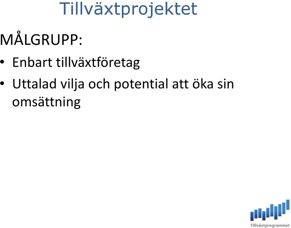 tillväxtföretag Uttalad