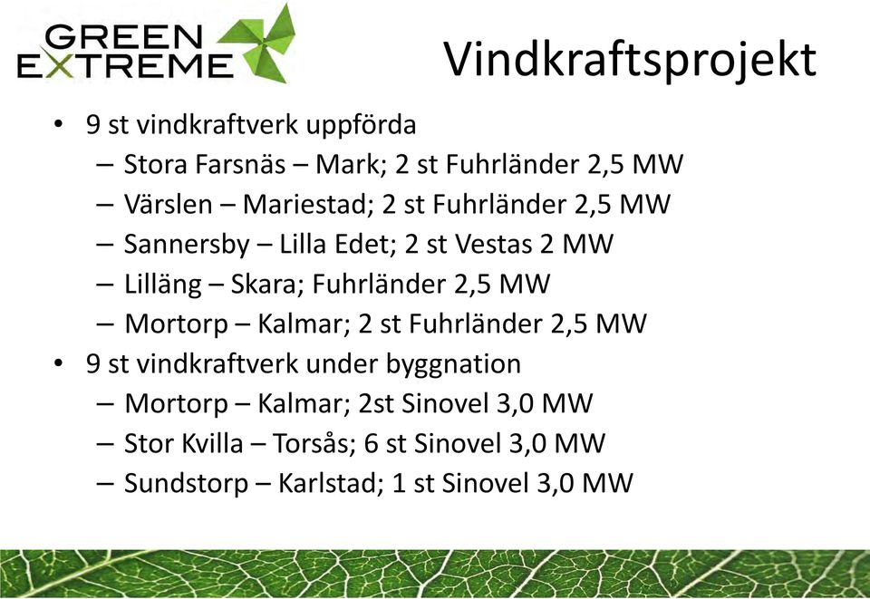 Fuhrländer 2,5 MW Mortorp Kalmar; 2 st Fuhrländer 2,5 MW 9 st vindkraftverk under byggnation