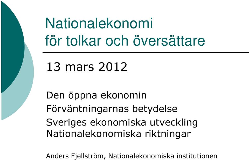 Sveriges ekonomiska utveckling Nationalekonomiska