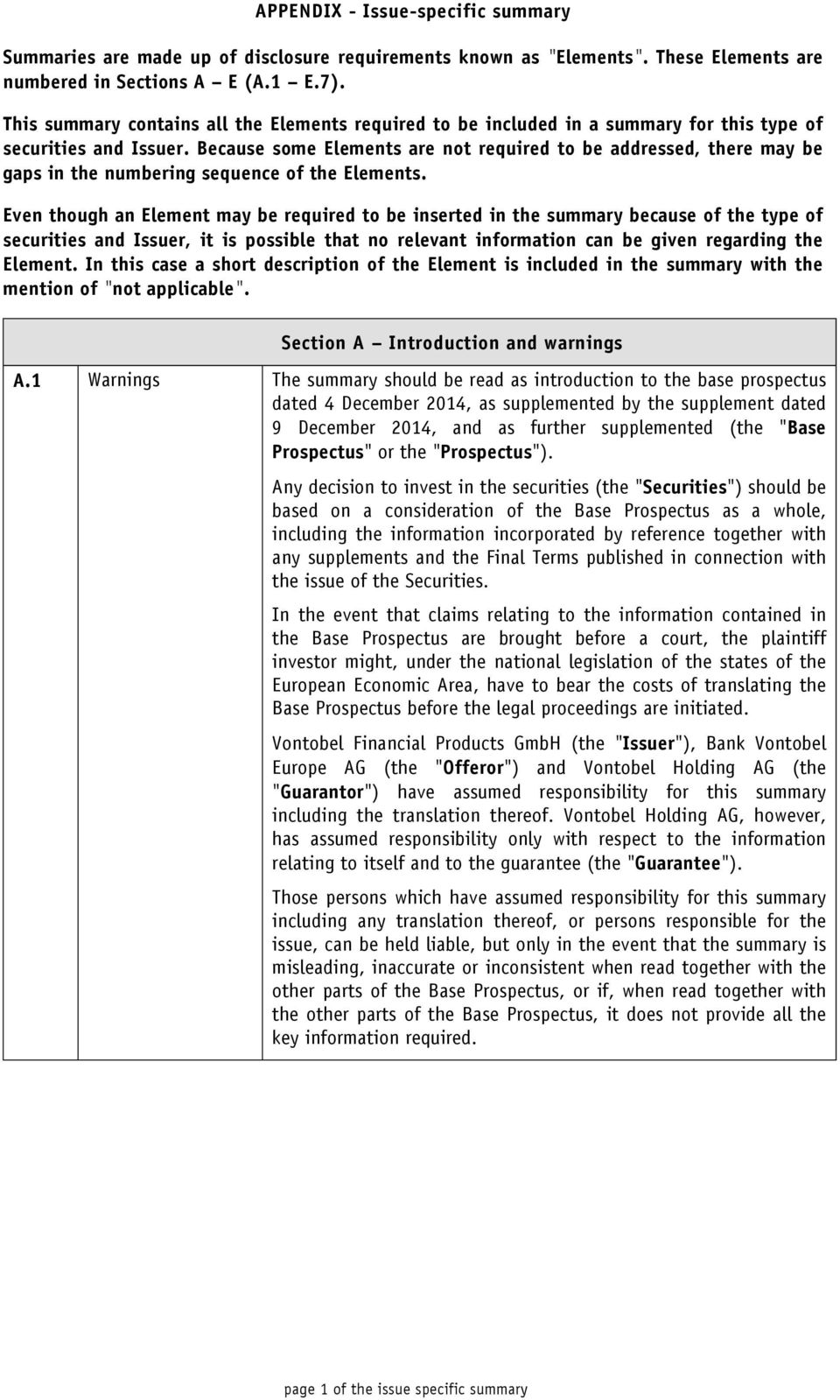 Because some Elements are not required to be addressed, there may be gaps in the numbering sequence of the Elements.