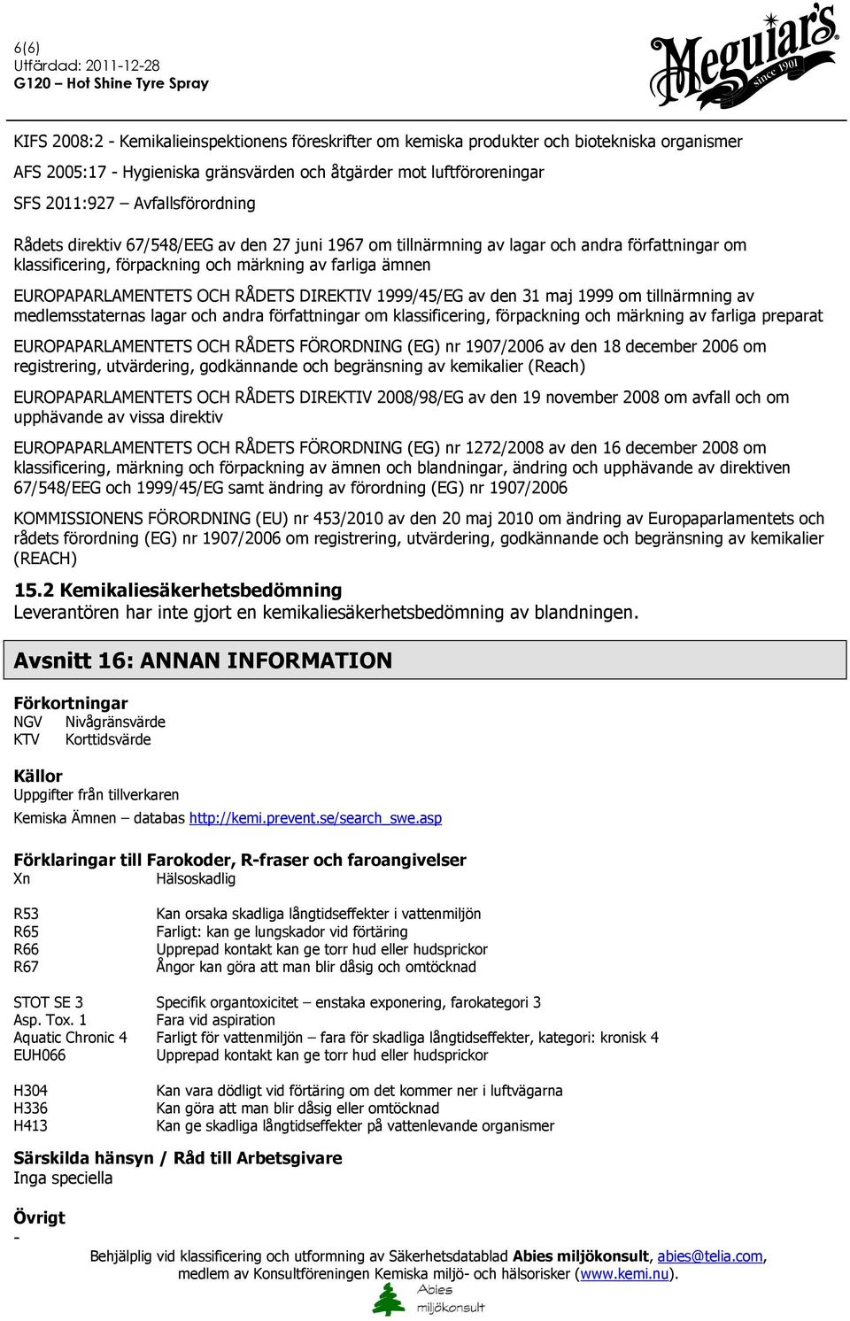 RÅDETS DIREKTIV 1999/45/EG av den 31 maj 1999 om tillnärmning av medlemsstaternas lagar och andra författningar om klassificering, förpackning och märkning av farliga preparat EUROPAPARLAMENTETS OCH