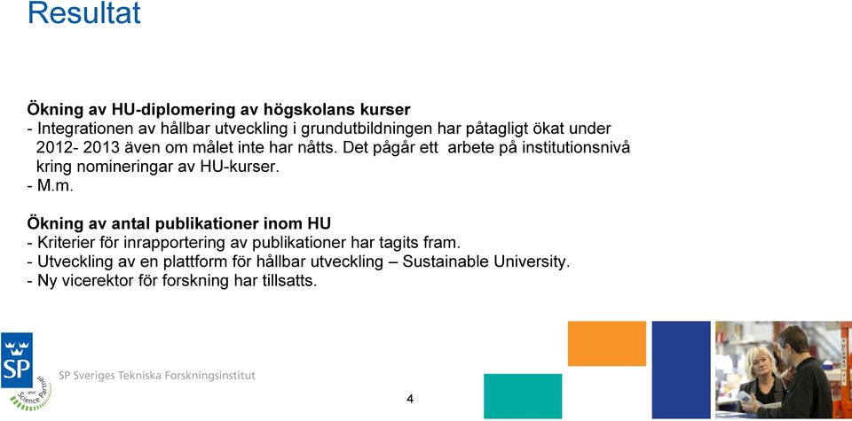 Det pågår ett arbete på institutionsnivå kring nomi