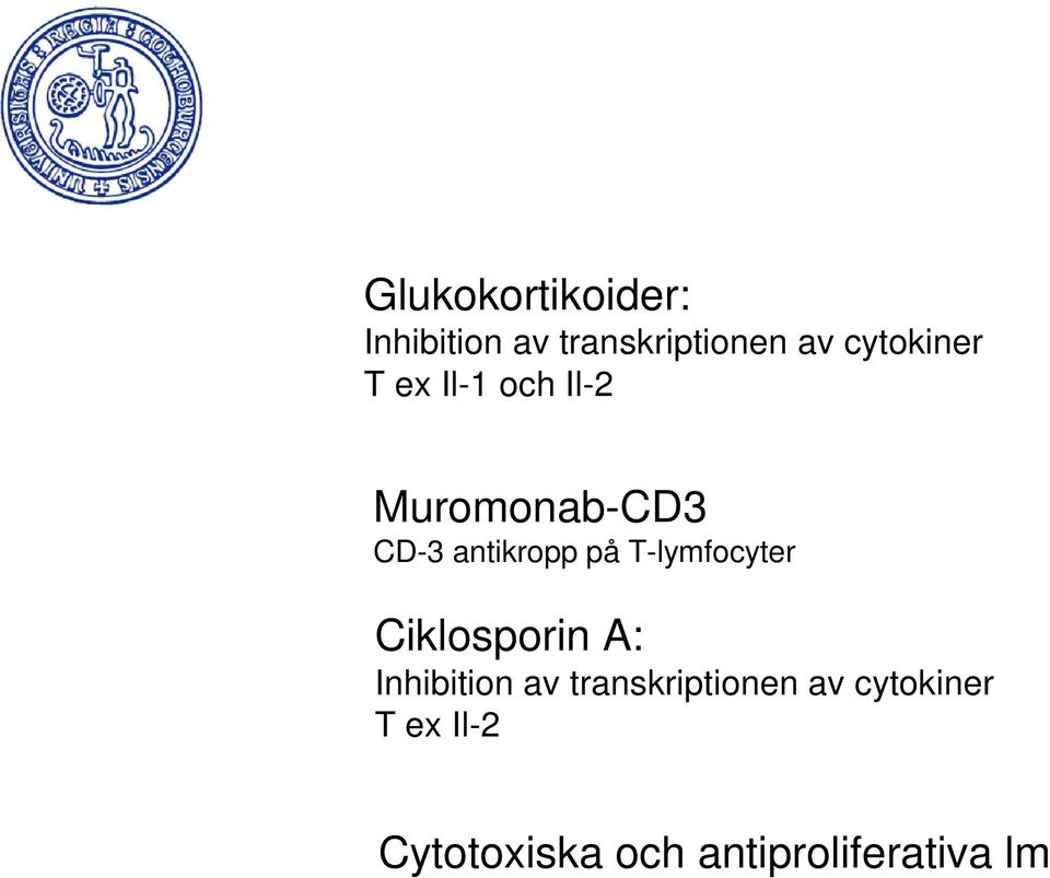 på T-lymfocyter Ciklosporin A: Inhibition av