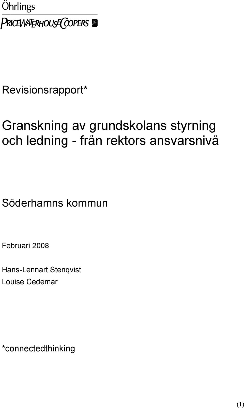 ansvarsnivå Söderhamns kommun Februari 2008