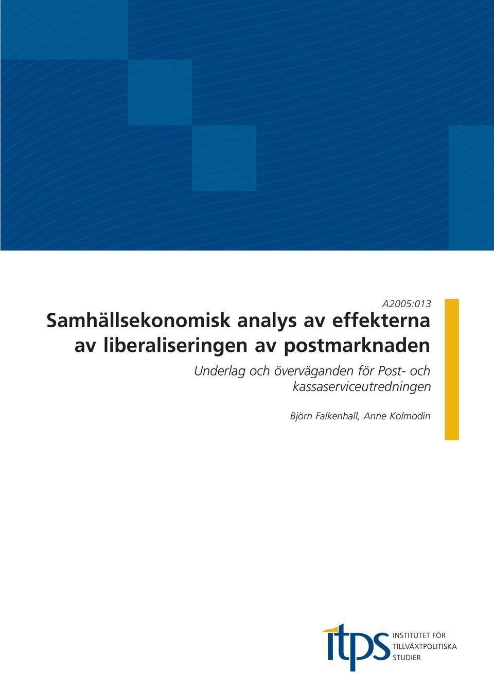 postmarknaden Underlag och överväganden för