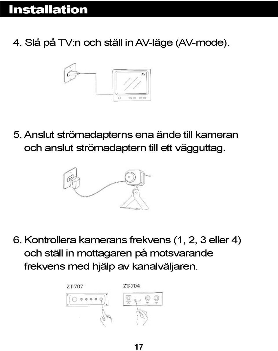 till ett vägguttag. 6.