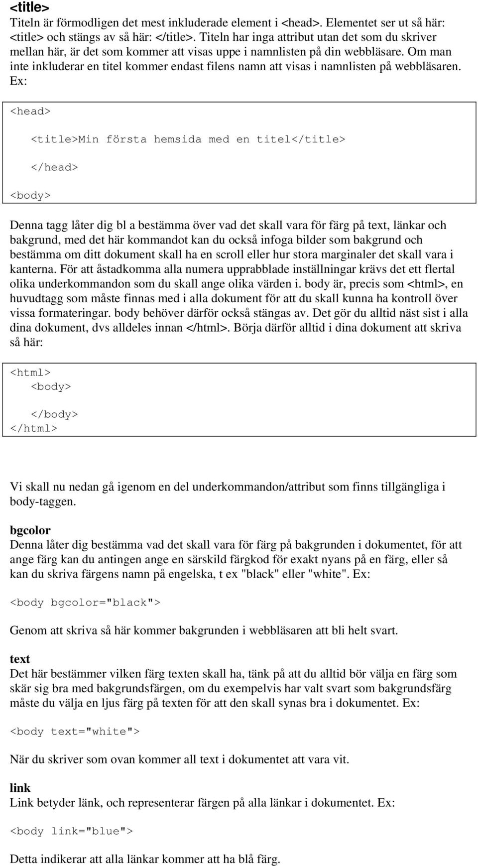 Om man inte inkluderar en titel kommer endast filens namn att visas i namnlisten på webbläsaren.