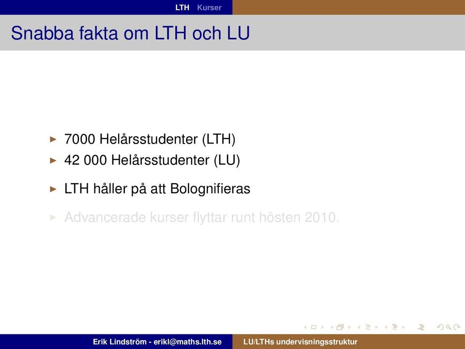 Helårsstudenter (LU) LTH håller på att