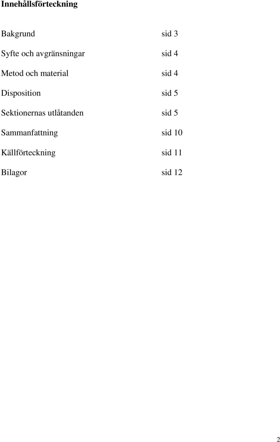 Disposition sid 5 Sektionernas utlåtanden sid 5