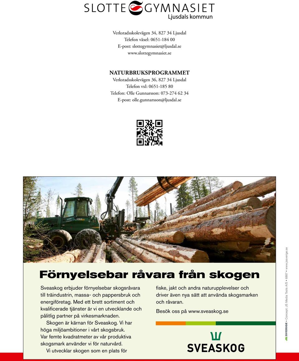 se Förnyelsebar råvara från skogen Sveaskog erbjuder förnyelsebar skogsråvara till träindustrin, massa- och pappersbruk och energiföretag.