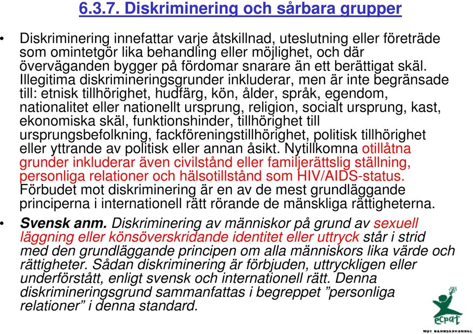 snarare än ett berättigat skäl.