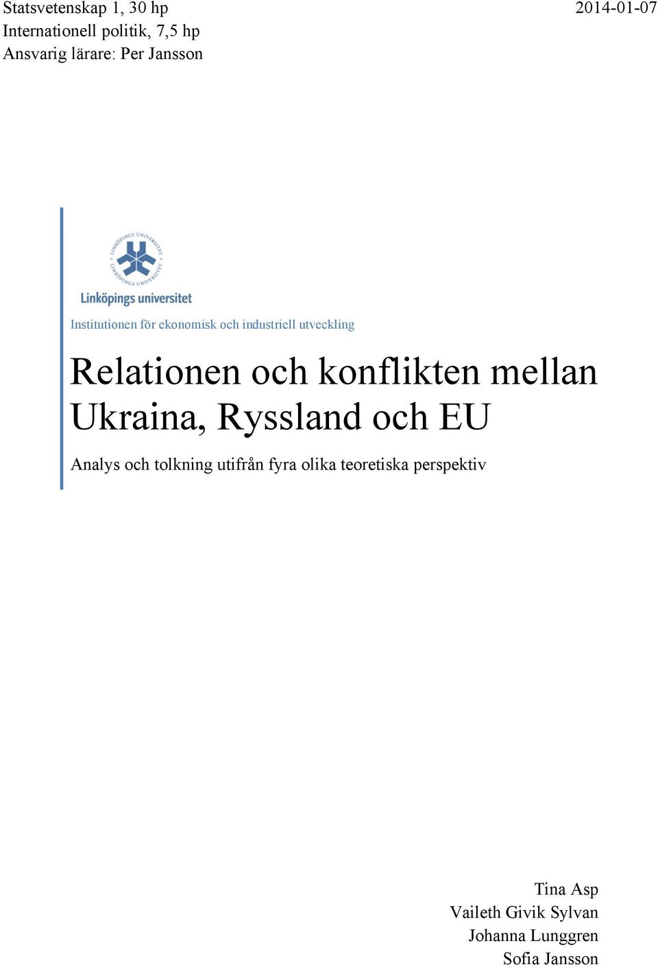 konflikten mellan Ukraina, Ryssland och EU Analys och tolkning utifrån fyra olika