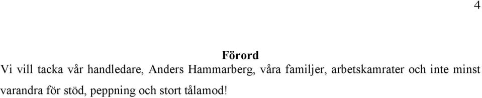 familjer, arbetskamrater och inte