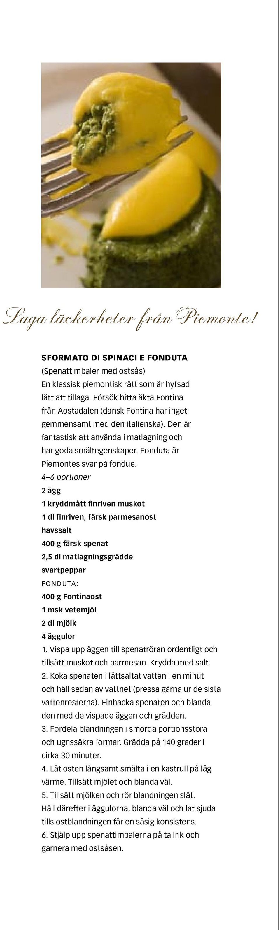 Fonduta är Piemontes svar på fondue.