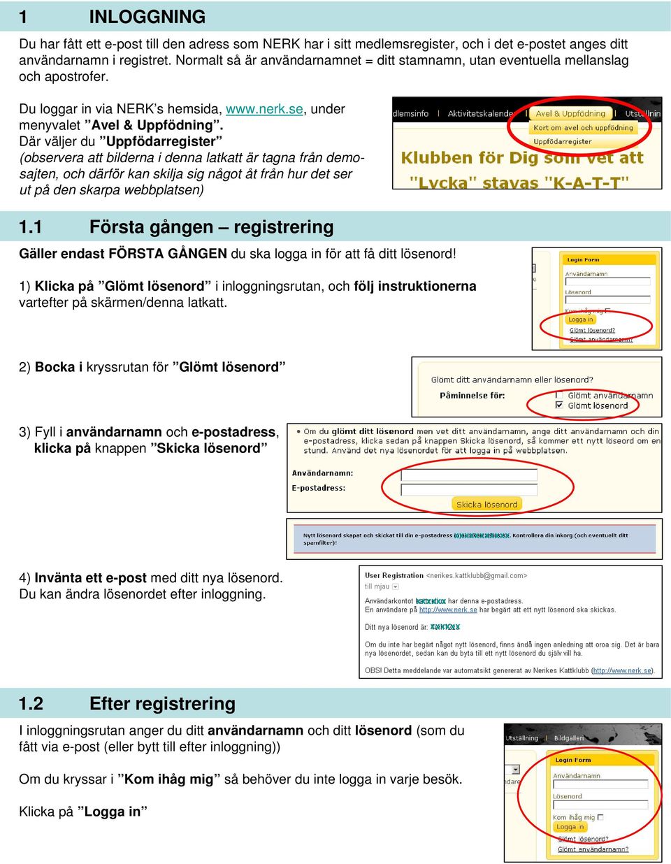 Där väljer du Uppfödarregister (observera att bilderna i denna latkatt är tagna från demosajten, och därför kan skilja sig något åt från hur det ser ut på den skarpa webbplatsen) 1.