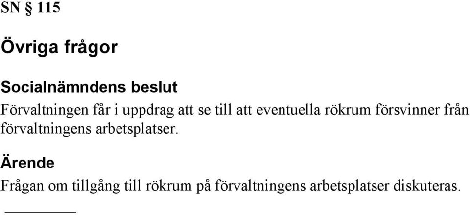 förvaltningens arbetsplatser.