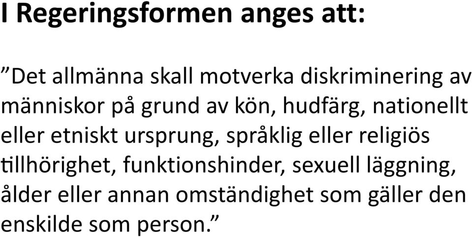 etniskt ursprung, språklig eller religiös llhörighet,