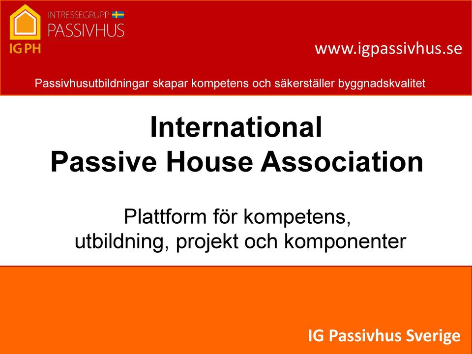 säkerställer byggnadskvalitet International Passive