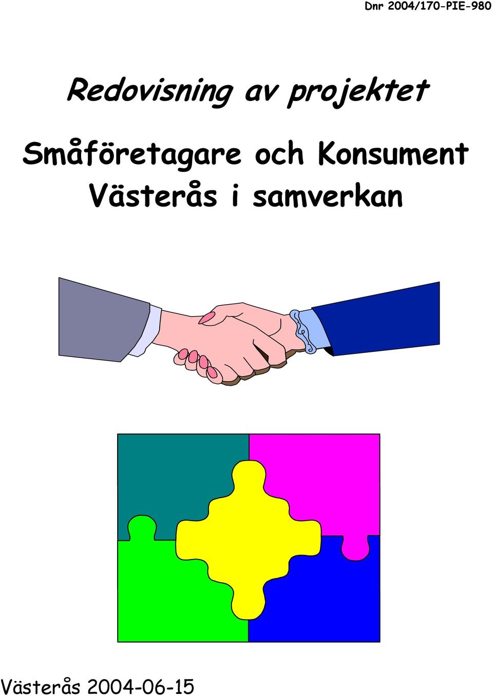 Småföretagare och Konsument