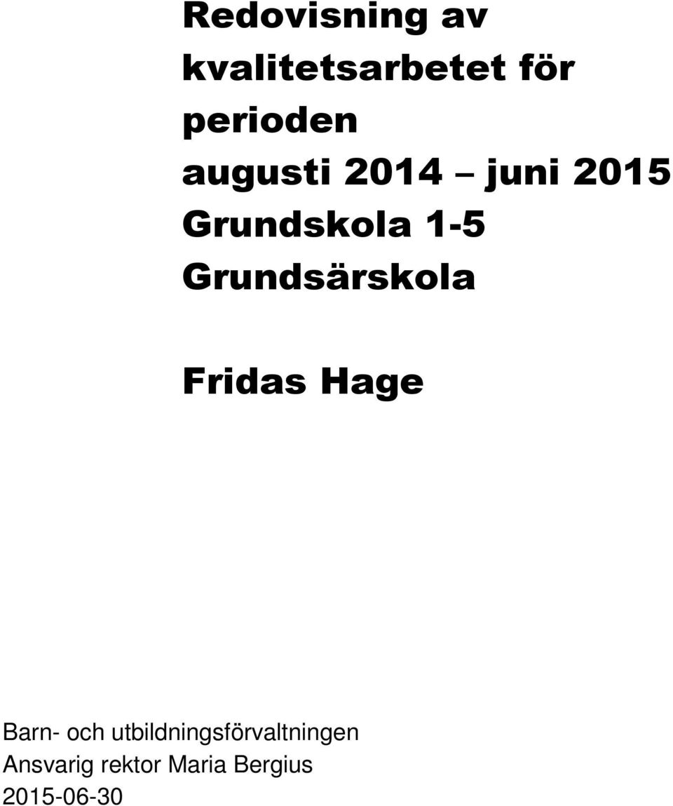 Grundsärskola Fridas Hage Barn- och