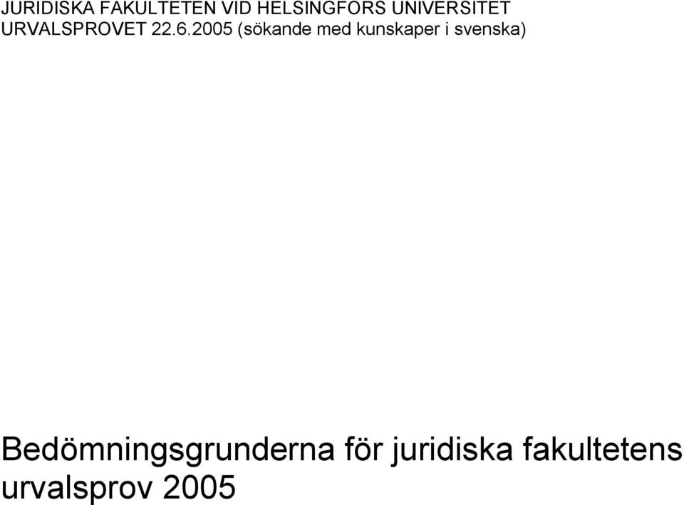 2005 (sökande med kunskaper i svenska)