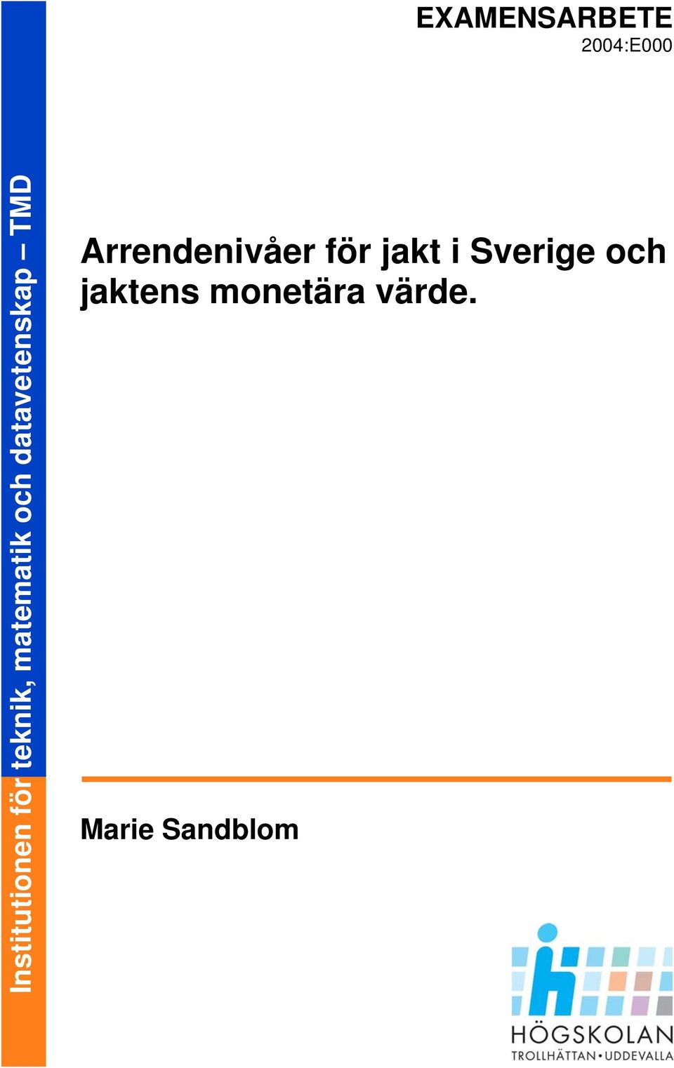 TMD Arrendenivåer för jakt i Sverige