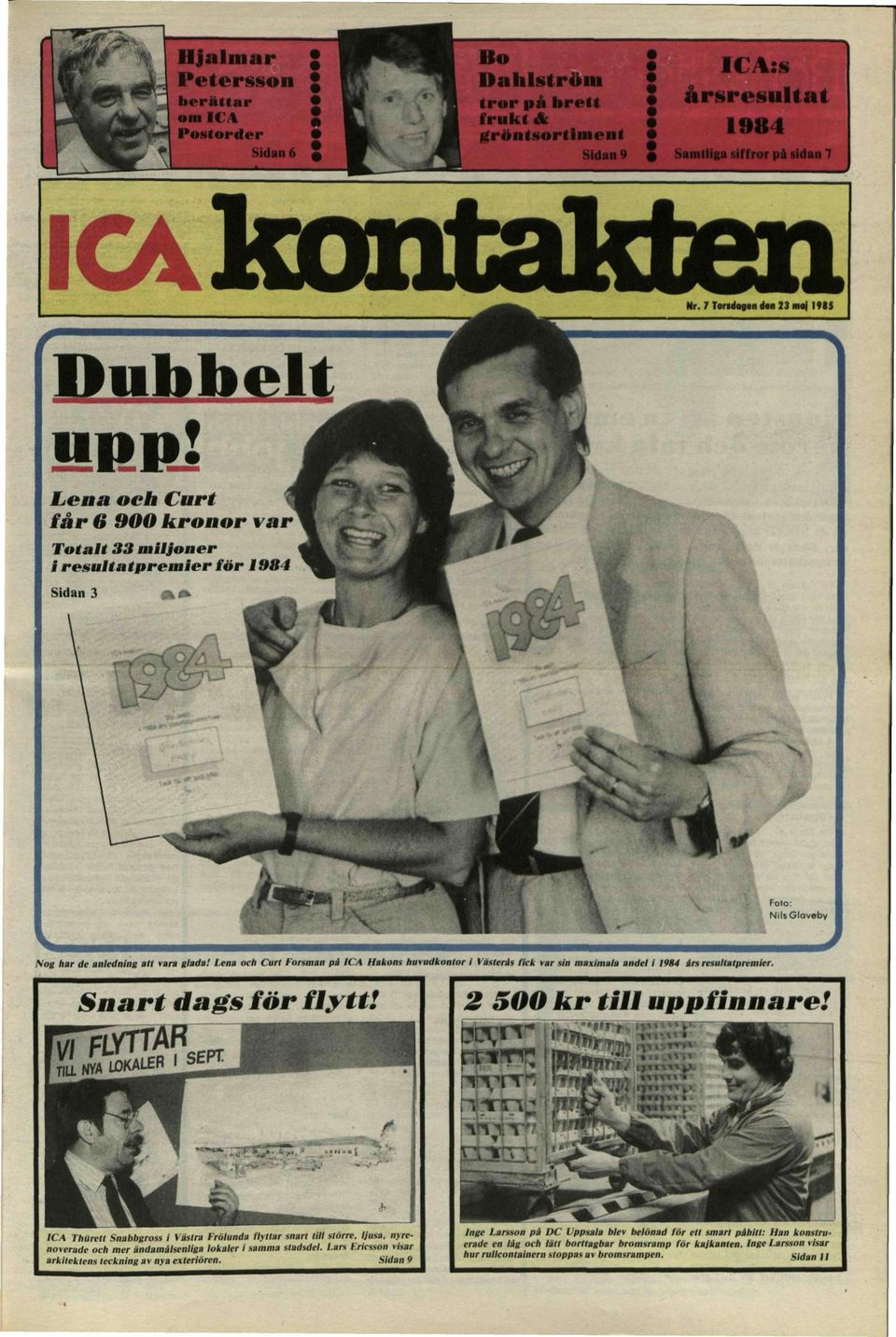 Lena och Curt Forsman på ICA Hakons huvudkontor i Västerås fick var sin maximala andel i 1984 års resultatpremier. Snart dags för flytt! 2 500 kr till uppfinnare!