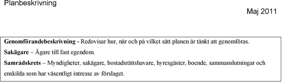 Samrådskrets Myndigheter, sakägare, bostadsrättshavare, hyresgäster,