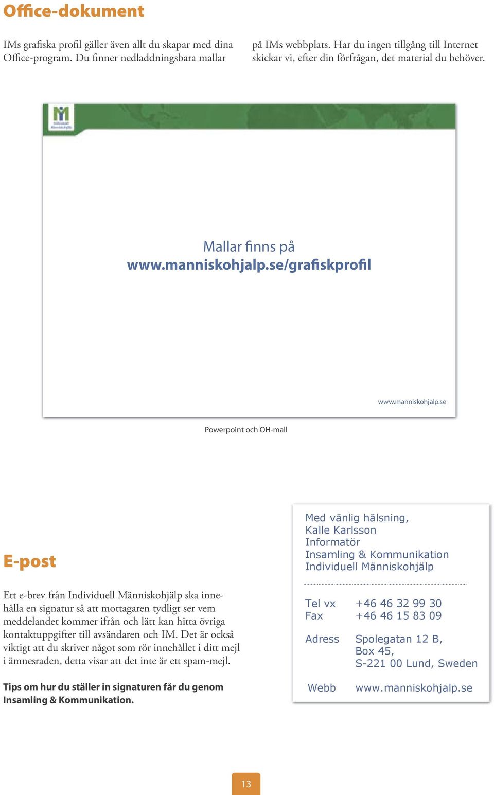 se/grafiskprofil www.manniskohjalp.