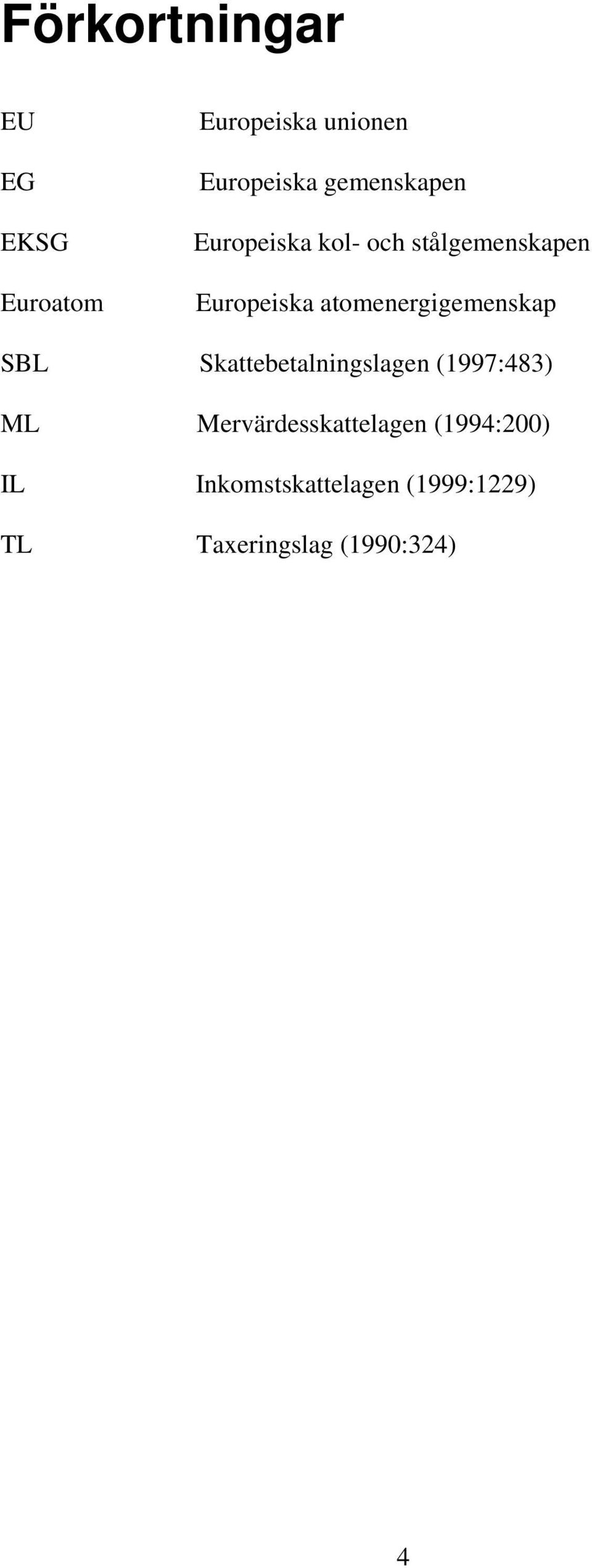 atomenergigemenskap SBL Skattebetalningslagen (1997:483) ML