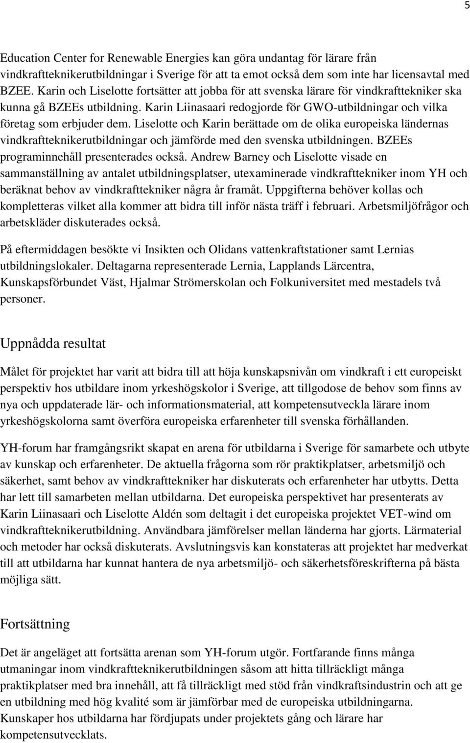 Karin Liinasaari redogjorde för GWO-utbildningar och vilka företag som erbjuder dem.