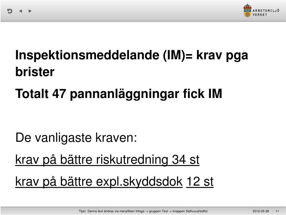 riskutredning 34 st krav på bättre expl.skyddsdok 12 st Tips!