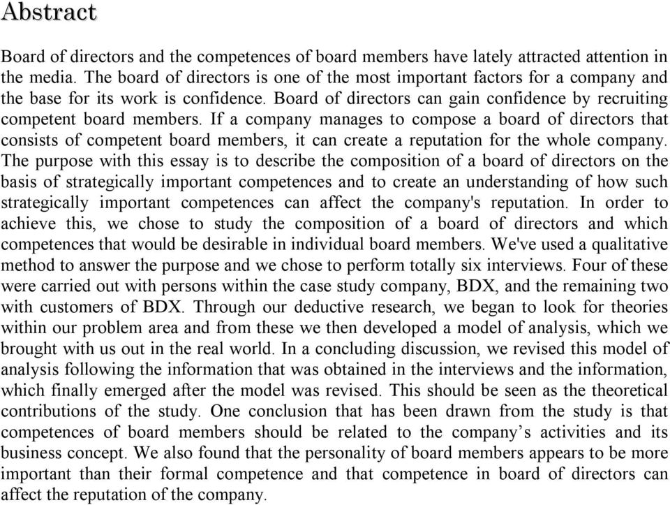 If a company manages to compose a board of directors that consists of competent board members, it can create a reputation for the whole company.