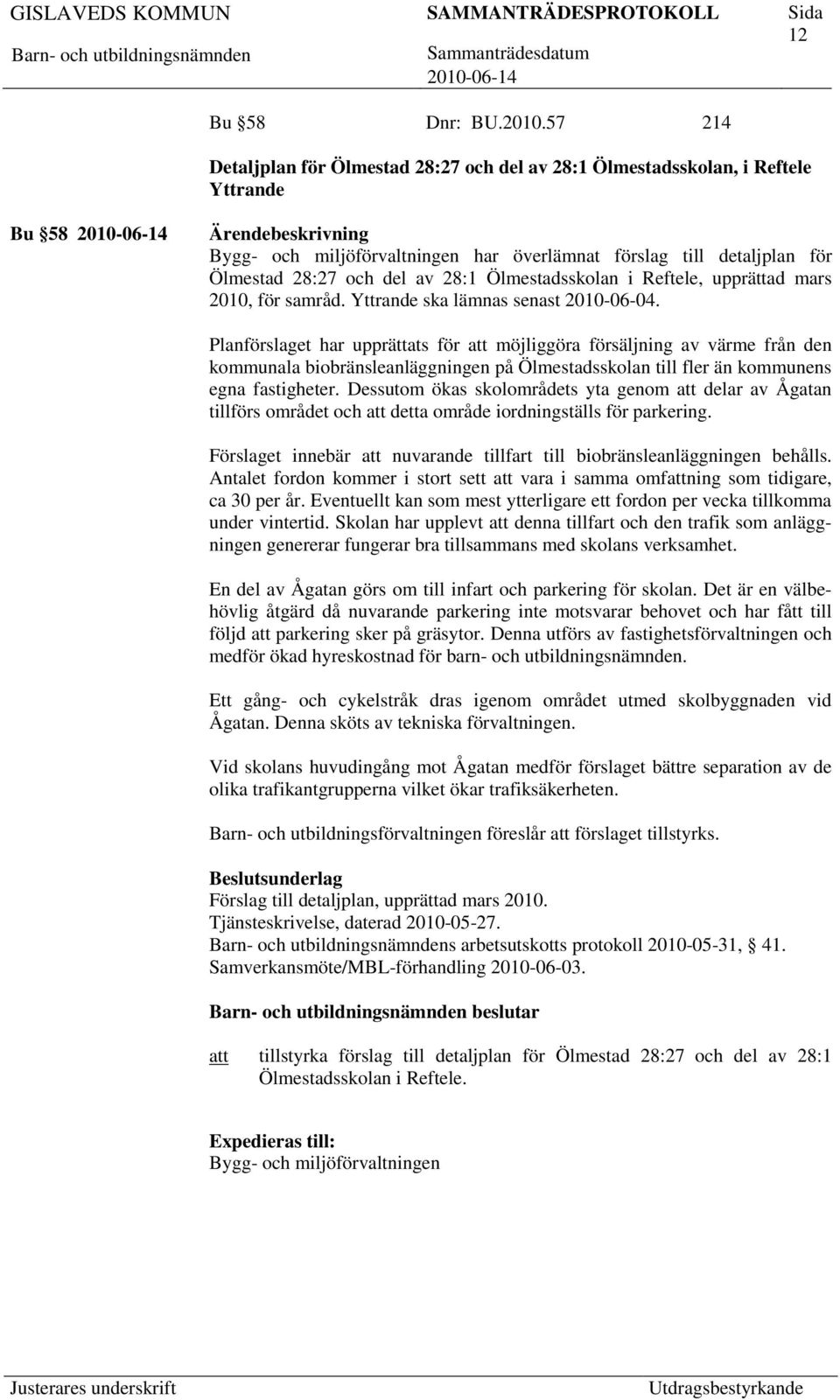 Ölmestadsskolan i Reftele, upprättad mars 2010, för samråd. Yttrande ska lämnas senast 2010-06-04.