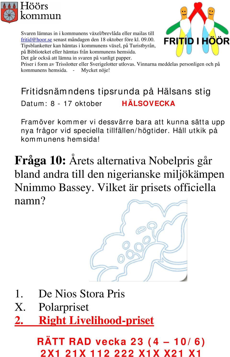 Bassey. Vilket är prisets officiella namn? 1.