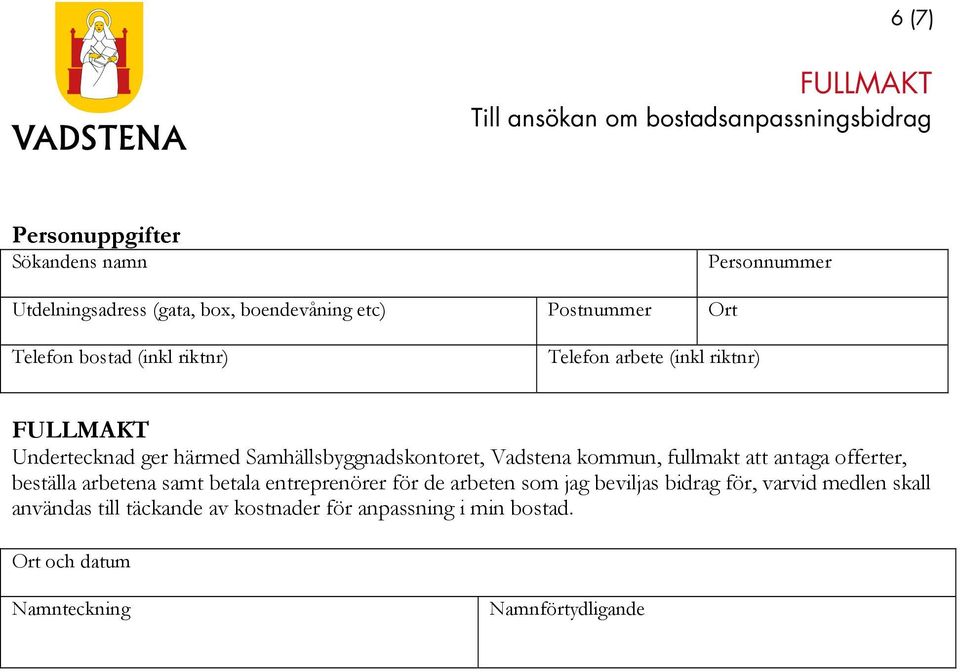 Samhällsbyggnadskontoret, Vadstena kommun, fullmakt att antaga offerter, beställa arbetena samt betala entreprenörer för de arbeten som