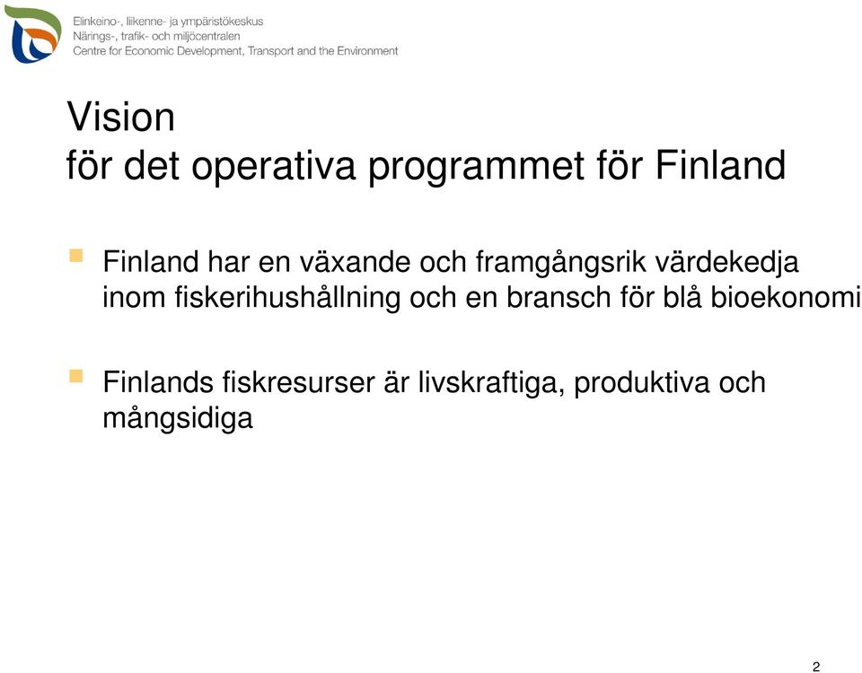 fiskerihushållning och en bransch för blå bioekonomi