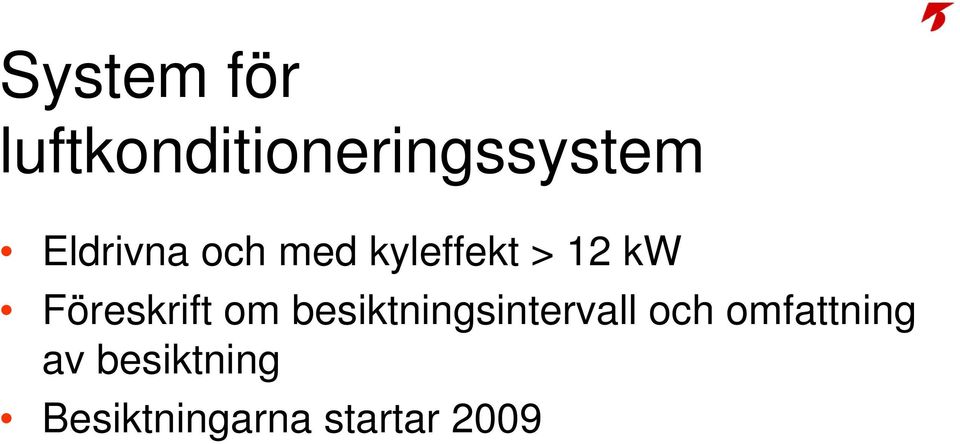 Föreskrift om besiktningsintervall och