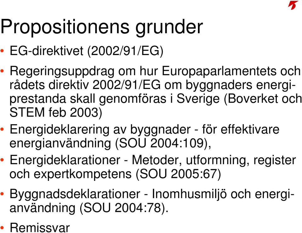 av byggnader - för effektivare energianvändning (SOU 2004:109), Energideklarationer - Metoder, utformning,