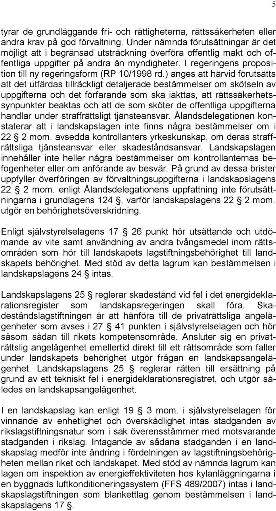 I regeringens proposition till ny regeringsform (RP 10/1998 rd.